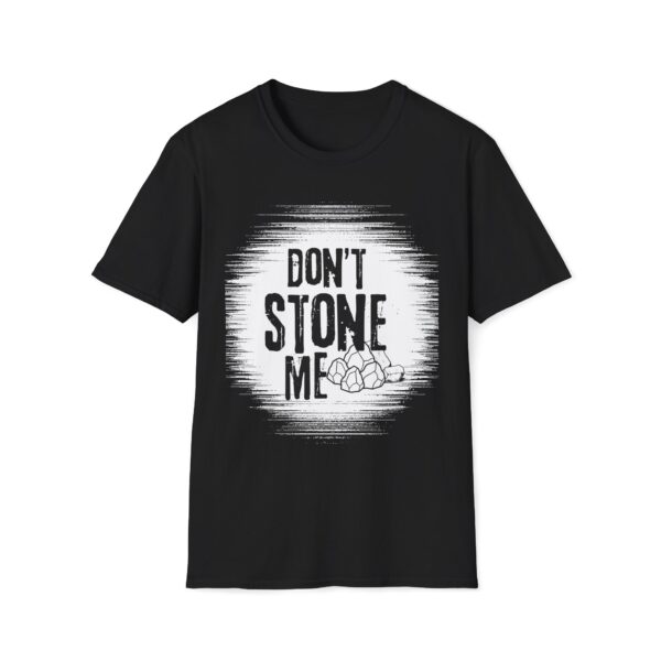 Don't Stone Me T-shirt